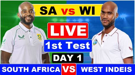 Live South Africa Vs West Indies 1st Test Day 1 Livecommentary Sa Vs