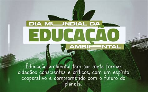 Dia Mundial da Educação Ambiental Secretaria de Meio Ambiente e