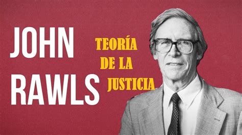 Teoría De La Justicia De John Rawls 2 Youtube