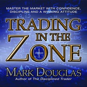 Trading In The Zone by Mark Douglas · OverDrive: Free ebooks ...