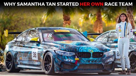 Why Samantha Tan Started Her Own Race Team Youtube