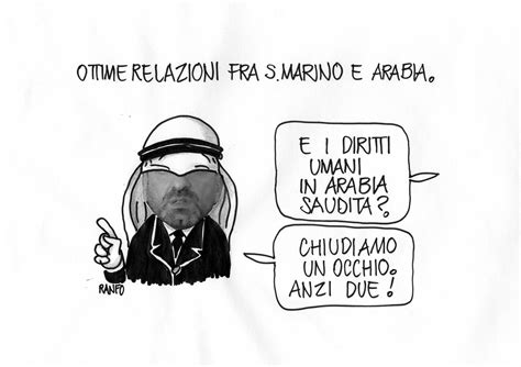 Satira Ottime Relazioni Tra San Marino E Arabia Saudita Libertas