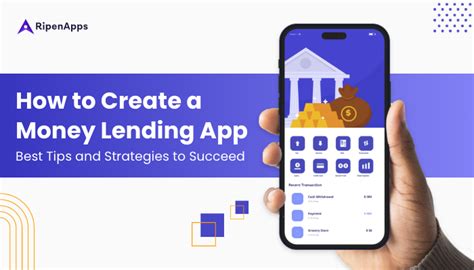 How to Create a Money Lending App: Best Tips and Strategies to Succeed