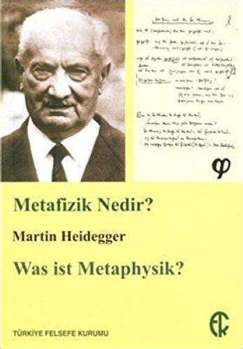 Metafizik Nedir Was ist Metaphysik Martin Heidegger Yusuf Örnek