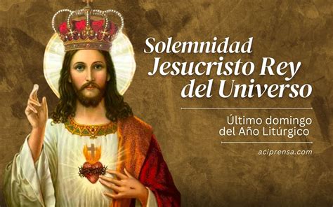 Solemnity Of Jesus Christ King Of The Universe TIme News