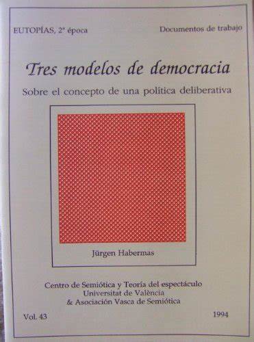 Tres Modelos De Democracia Sobre El Concepto De Una Politica