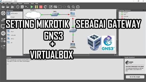 Tutor Mikrotik Setting Mikrotik Sebagai Gateway Vbox Gns Youtube