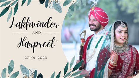 Best Wedding Highlights Of Lakhwinder Singh Weds Harpreet Kaur