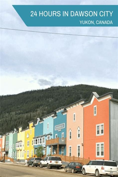 Hours In Dawson City Things You Have To Do The Snow Chasers