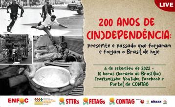 200 anos de In dependência Presente e Passado que Forjaram e Forjam o