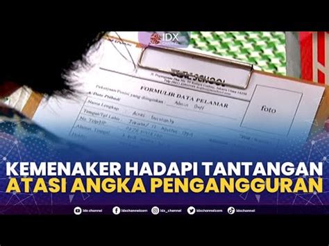 Kemenaker Hadapi Tantangan Atasi Angka Pengangguran NEWS SCREEN 18 01