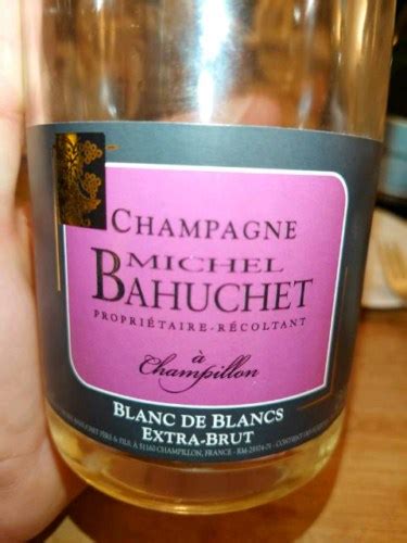 Michel Bahuchet P Re Fils Blanc De Blancs Extra Brut Champagne