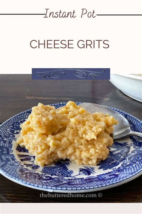 Instant Pot Cheese Grits - The Buttered Home