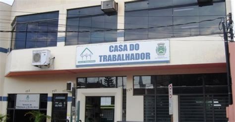 G Casa Do Trabalhador Disponibiliza Vagas De Emprego Em Santa