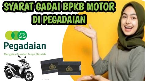 Syarat Gadai BPKB Motor Di Pegadaian Pinjam Uang Di Pegadaian Jaminan