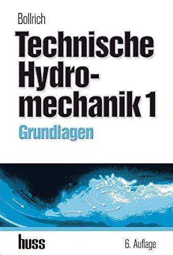 Technische Hydromechanik Grundlagen Bollrich Gerhard Amazon De