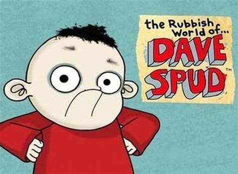 The Rubbish World of Dave Spud TV Show Air Dates & Track Episodes ...