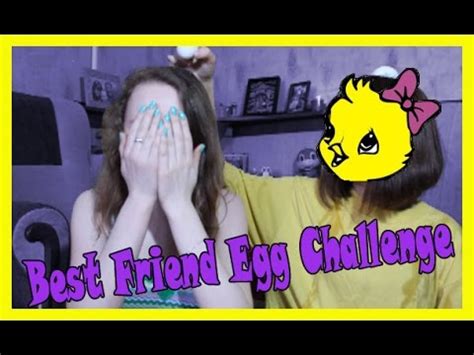 Best Friend Egg Challenge YouTube