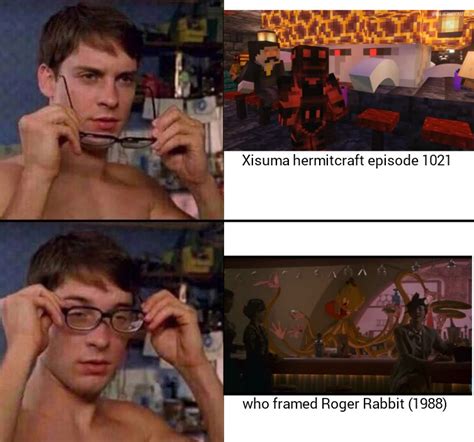 [Peter Parker Glasses meme template] I noticed something in Xisumas ...