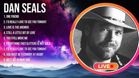 Dan Seals Greatest Hits Top Best Songs To Listen In Youtube