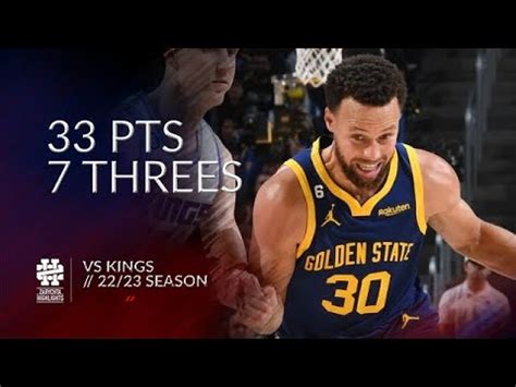 Stephen Curry 33 Pts 7 Threes Vs Kingns 22 23 Season YouTube