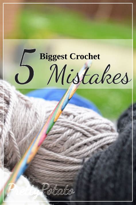 Biggest Beginner Crochet Mistakes Pretty Potato Beginner Crochet