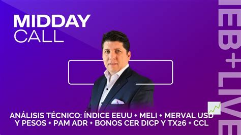 Middaycall An Lisis T Cnico Eeuu Merval Usd Y Pesos Pam Adr