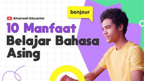 Manfaat Belajar Bahasa Asing Youtube