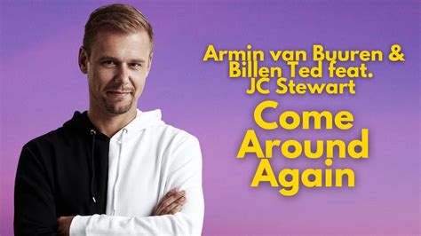 Armin Van Buuren Billen Ted JC Stewart Come Around Again ARMIN