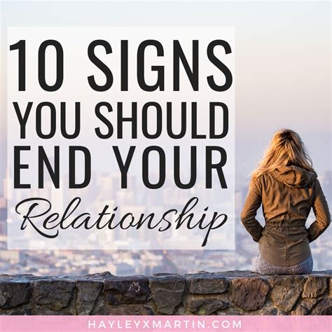 10 Signs You Should End Your Relationship Hayleyxmartin