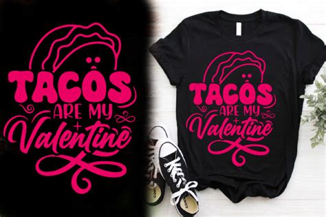 Tacos Are My Valentine Tshirt Design Graphic By Bnbarai20 · Creative