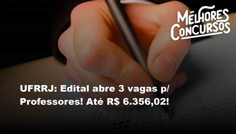 UFRRJ Edital abre 3 vagas p Professores Até R 6 356 02