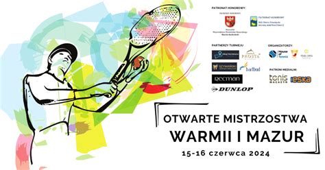 Otwarte Mistrzostwa Warmii I Mazur 2024 W House Of Tennis Tenis