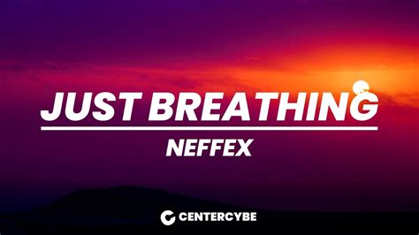 Neffex Just Breathing Lyrics Youtube