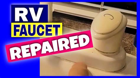 Rv Faucet Leak Repair How To Fix Leaky Faucet Handle Youtube