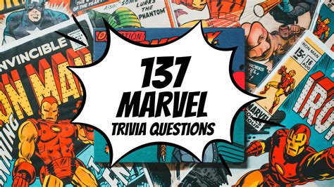 Marvel Ous Mind Boggling Quiz 137 Trivia Questions About The Marvel