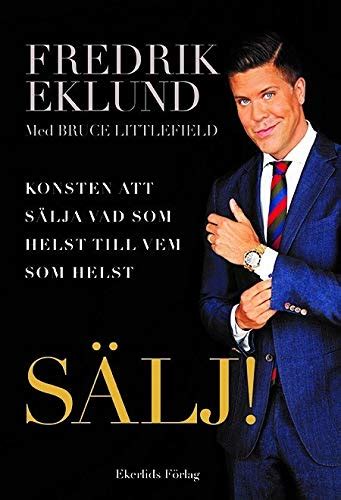 S Lj Konsten Att S Lja Vad Som Helst Till Vem Som Helst By Fredrik