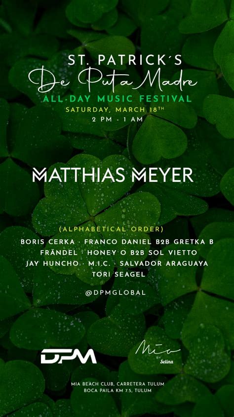 Matthias Meyer Mia Tulum St Patricks Day Dpm Festival Tickets