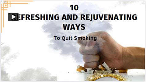 PPT 10 Refreshing And Rejuvenating Ways To Quit Smoking PowerPoint