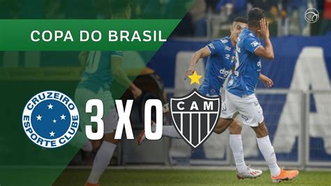 Cruzeiro 3 X 0 AtlÉtico Mg Gols 1107 Copa Do Brasil 2019 Youtube