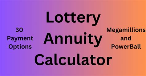 Lottery Annuity Calculator - 30 Year Lottery Annuity Payouts