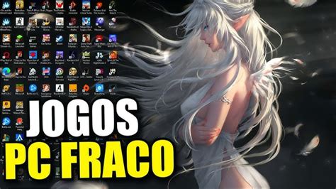 GrÁtis Os 100 Melhores Jogos Grátis Para Pc Fraco E Pc MÉdio Jogos