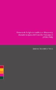 Historia de la Iglesia católica en Monterrey durante la época del