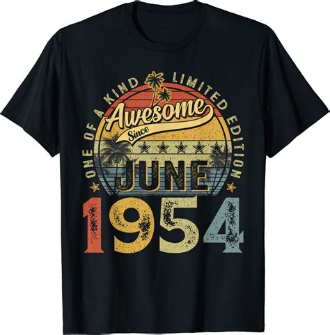 70 Years Old Made In June 1954 70th Birthday Ts Men Women T Shirt