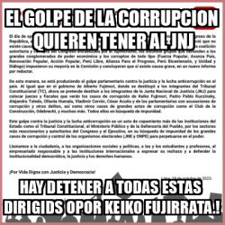 Meme Personalizado El Golpe De La Corrupcion Quieren Tener Al Jnj Hay