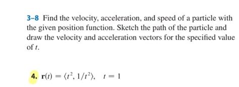 Solved 3 8 Find The Velocity Acceleration And Speed Of