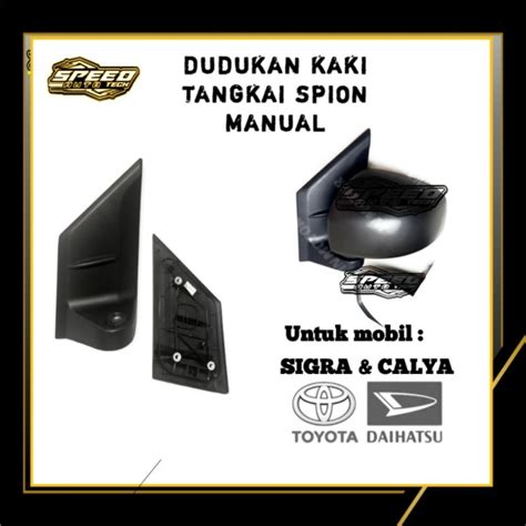 Jual Dudukan Spion Calya Sigra Manual Kaki Tangkai Manual Spion Sigra