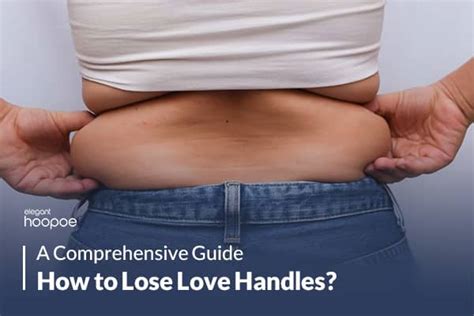 How To Lose Love Handles 5 Effective Ways Elegant Hoopoe