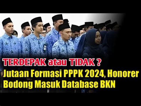 Jutaan Formasi Pppk Honorer Bodong Masuk Database Bkn Youtube