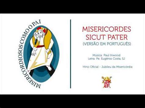 Jubileu Misericordes Sicut Pater Em Portugu S Ano Santo Da Miseric Rdia